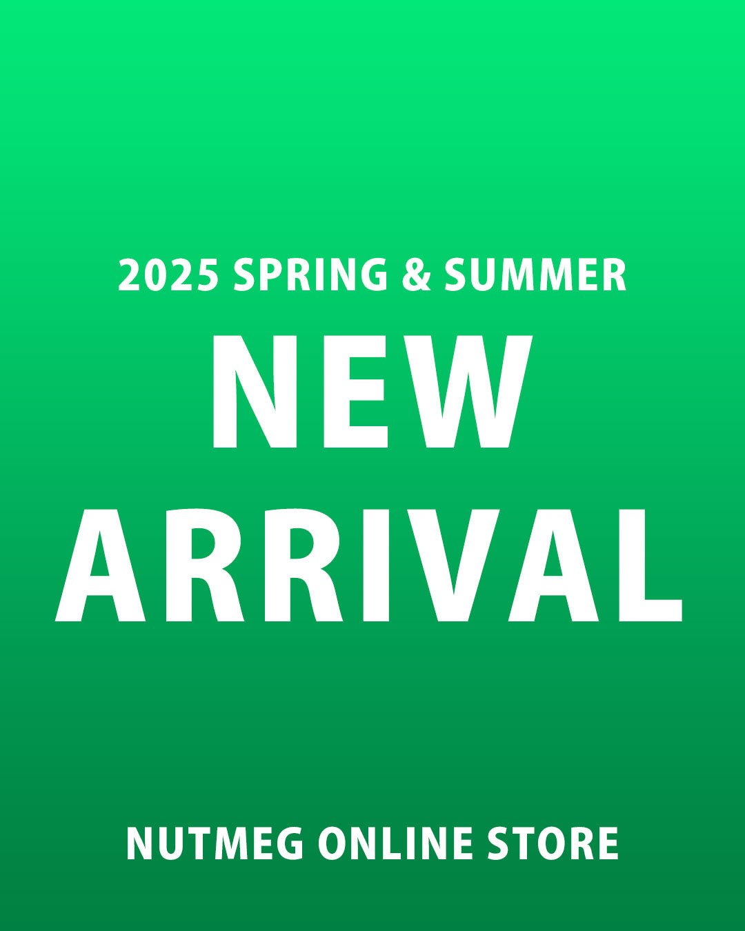 NEW ARRIVALS 2025 SUMMER