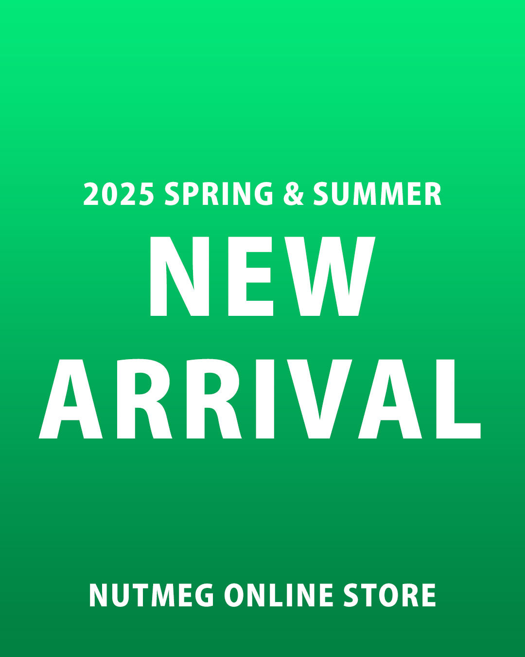 NEW ARRIVALS 2025 SS